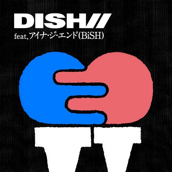 DISH// – SING-A-LONG feat.アイナ・ジ・エンド(BiSH) [AAC 320 / WEB] [2019.02.07]