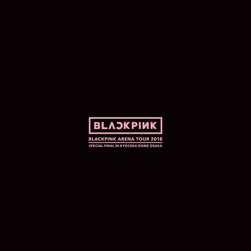 BLACKPINK – BLACKPINK 2018 TOUR ‘IN YOUR AREA’ SEOUL (Live) [FLAC + MP3 320 / WEB] [2019.08.30]