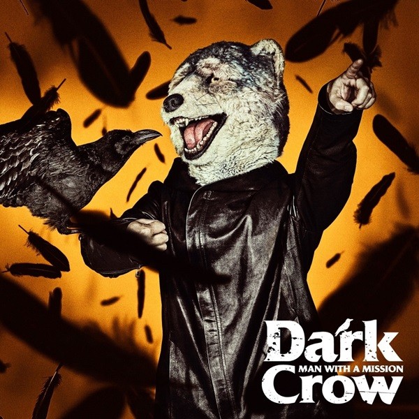 MAN WITH A MISSION – Dark Crow [FLAC / CD] [2019.10.23]