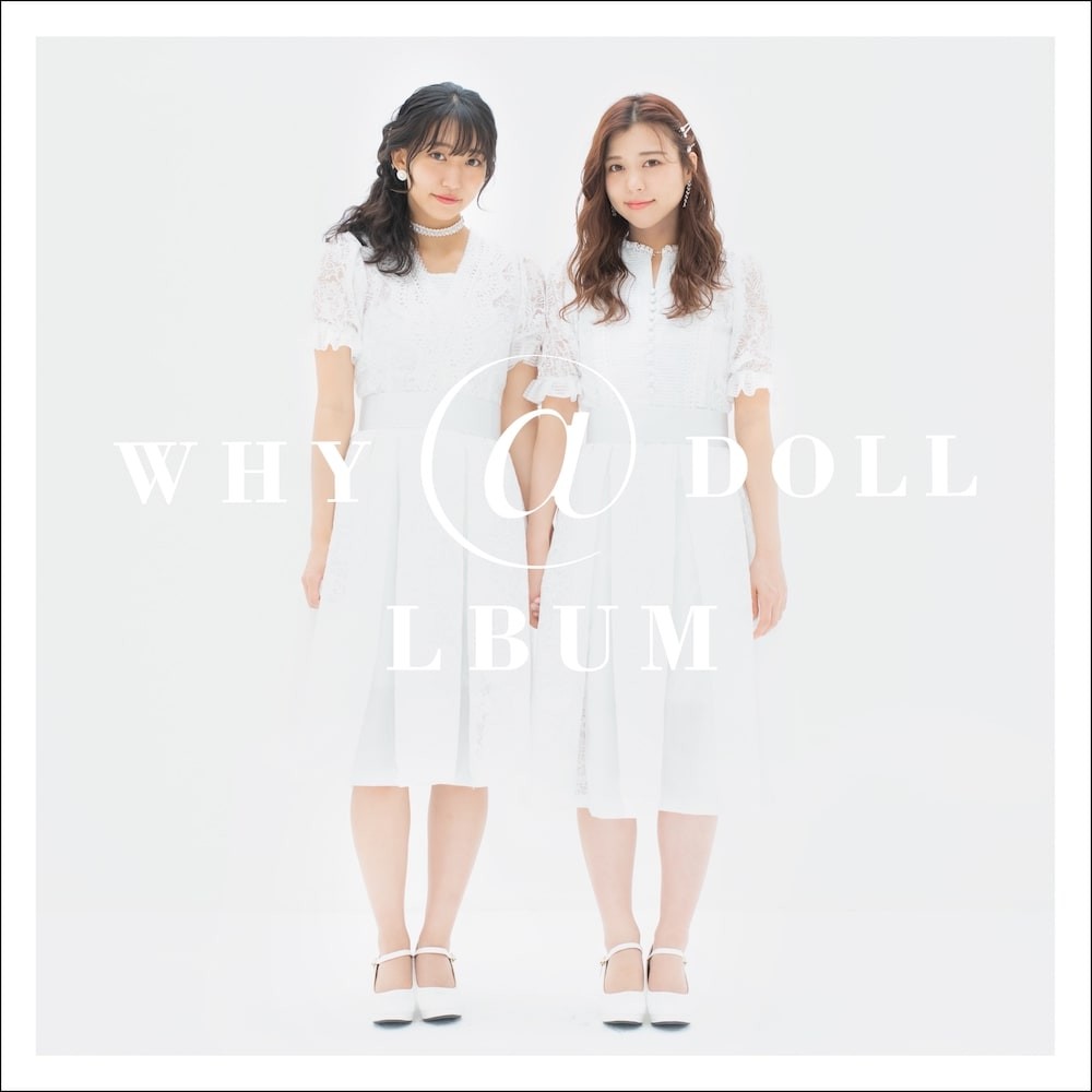 WHY@DOLL – @LBUM ~Selection 2014-2019~ [FLAC + AAC 256] [2019.11.05]