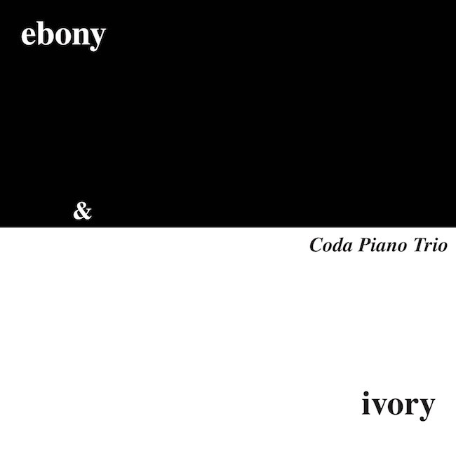 Coda Piano Trio – ebony & ivory [FLAC / 24bit Lossless / WEB] [2020.01.01]