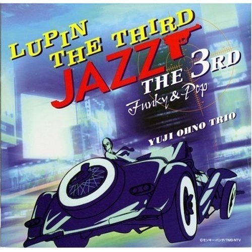 Yuji Ohno Trio (大野雄二) – LUPIN THE THIRD “JAZZ” THE 3RD Funky & Pop [FLAC / 24bit Lossless / WEB] [2001.03.16]