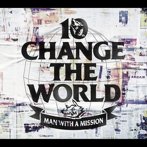 MAN WITH A MISSION – Change the World [FLAC / 24bit Lossless / WEB] [2020.07.01]