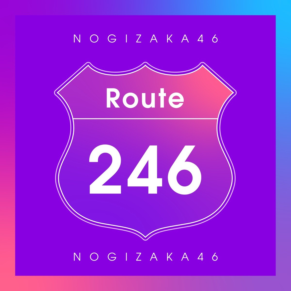 乃木坂46 (Nogizaka46) – Route 246 [AAC 256 / WEB [2020.07.24]