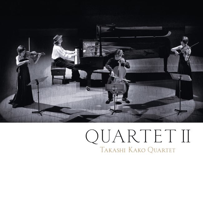 Takashi Kako Quartet (加古隆クァルテット) – QUARTET II [FLAC / 24bit Lossless / WEB] [2010.09.22]