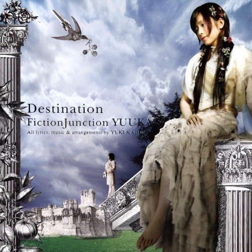 FictionJunction YUUKA – Destination [FLAC / 24bit Lossless / WEB] [2005.11.23]