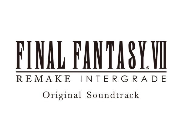 Square Enix Music – FINAL FANTASY VII REMAKE INTERGRADE Original Soundtrack [FLAC + AAC 256 / CD] [2021.06.23]