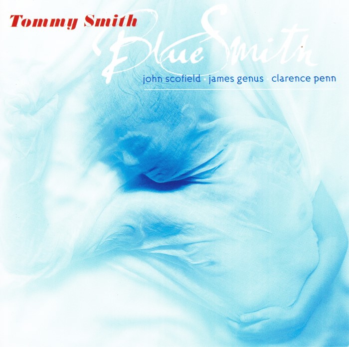 Tommy Smith - Blue Smith (1999) {SACD ISO + FLAC 24bit/88,2kHz}