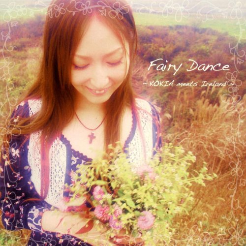 KOKIA - Fairy Dance ～KOKIA meets Ireland～ [Mora FLAC 24bit/96kHz]