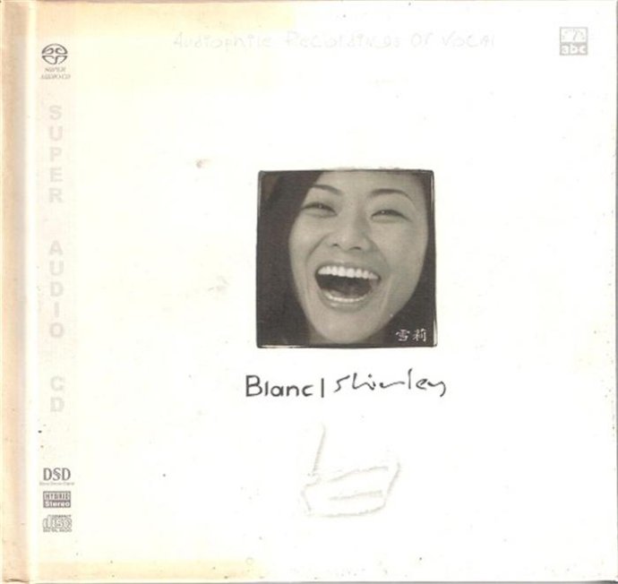 雪莉 (SHIRLEY) - BLANC 白 (2006) SACD DSF