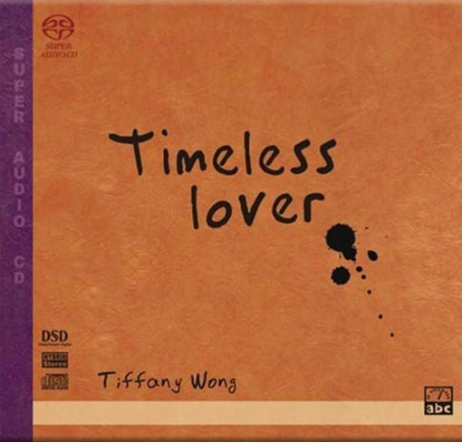 王惠娟 (Tiffany Wong) - 老情人 Timeless Lover (2003) SACD DFF