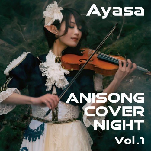 Ayasa - ANISONG COVER NIGHT Vol.1 [FLAC 24bit/48kHz]