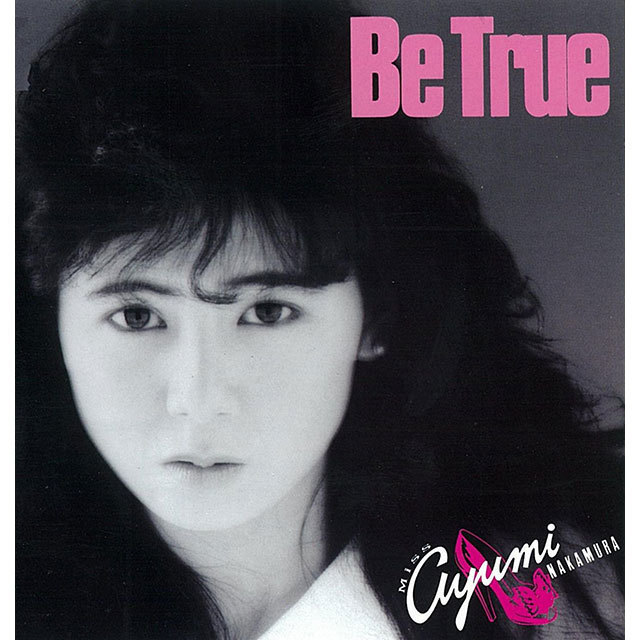 中村あゆみ (Ayumi Nakamura) - Be True (35周年記念 2019 Remaster) [FLAC 24bit/96kHz]