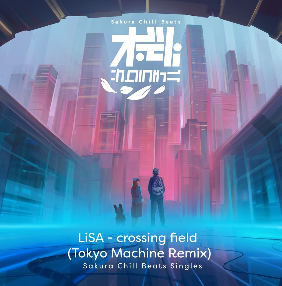 LiSA – crossing field (TOKYO MACHINE Remix) – Sakura Chill Beats Singles [FLAC / WEB] [2021.11.19]