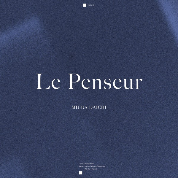 三浦大知 (Daichi Miura) – Le Penseur [FLAC / WEB] [2022.01.01]