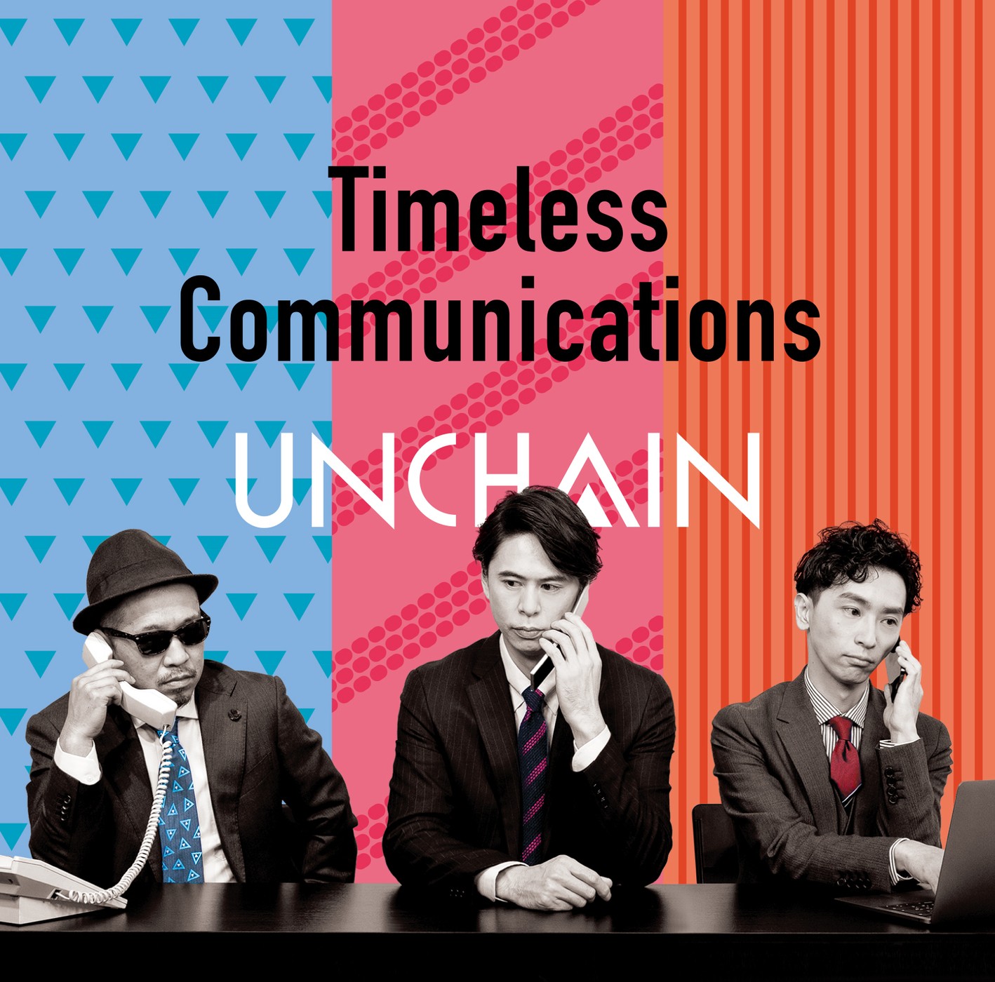 [Album] UNCHAIN – Timeless Communications [FLAC / WEB] [2022.01.19]