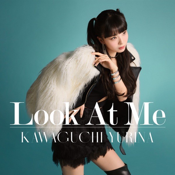 [Single] 川口ゆりな (Yurina Kawaguchi) – Look At Me [FLAC / WEB] [2022.03.21]