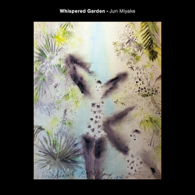 三宅純 (Jun Miyake) – Whispered Garden [FLAC / 24bit Lossless / WEB] [2021.12.15]