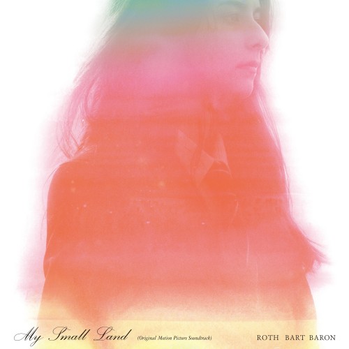 ROTH BART BARON – My Small Land (Original Motion Picture Soundtrack) [FLAC / 24bit Lossless / WEB] [2022.04.27]