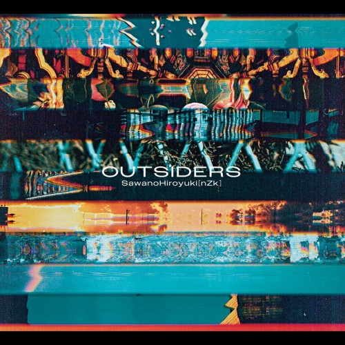 澤野弘之 (Hiroyuki Sawano) – OUTSIDERS (feat. Junki Kono [JO1] & Shou Yonashiro [JO1]) [FLAC / CD] [2022.05.25]