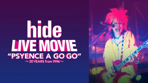 hide – hide LIVE MOVIE ”PSYENCE A GO GO” ~20 YEARS from 1996~ (U-NEXT Channel 2022.07.02)
