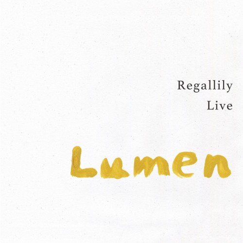 リーガルリリー (Regal Lily) – Regallily Live ”Lumen” [FLAC / 24bit Lossless / WEB] [2022.05.16]