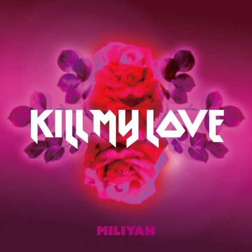 加藤ミリヤ (Miliyah Kato) – KILL MY LOVE [FLAC / WEB] [2022.08.10]