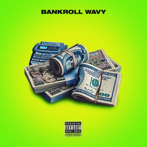 JP THE WAVY & Bankroll Got It – BANKROLL WAVY [FLAC / 24bit Lossless / WEB] [2022.09.07]