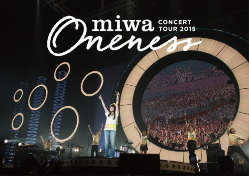 miwa – miwa concert tour 2015 “ONENESS” ～完全版～ [MKV 1080p / Blu-ray] [2018.03.07]