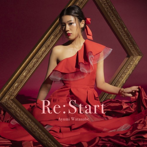 [音楽 – Single] Ayumi Watanabe – Re:Start [FLAC / WEB] [2022.10.05]