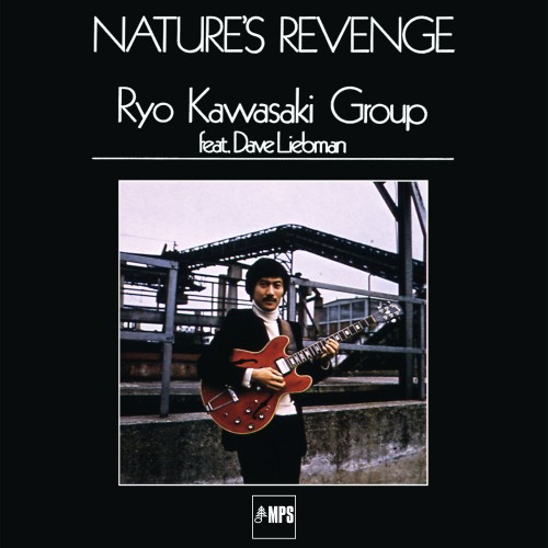 [Album] 川崎燎 (Ryo Kawasaki) – Nature’s Revenge [FLAC / 24bit Lossless / WEB] [1978.01.01]