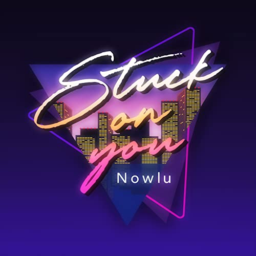 Nowlu – Stuck on you (2022) [FLAC 16bit/44,1kHz]