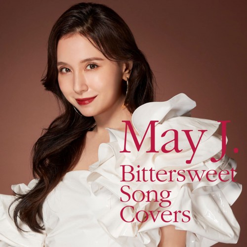 May J. – Bittersweet Song Covers [FLAC / WEB] [2022.11.09]