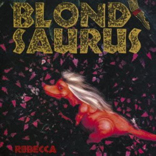 REBECCA (レベッカ) – Blond Saurus [FLAC / 24bit Lossless / WEB] [1989.05.21]