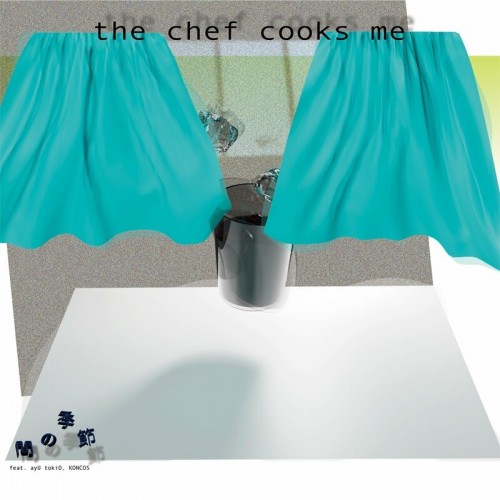 the chef cooks me – 間の季節 (feat. ayU tokiO, KONCOS) [FLAC / WEB] [2022.11.30]