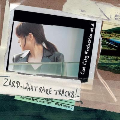 [Album] ZARD – Cool City Production Vol.6 – ZARD – What Rare Tracks- [FLAC / CD] [2004.03.02]