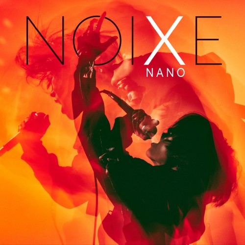 nano (ナノ) – NOIXE [FLAC / WEB] [2023.02.08]