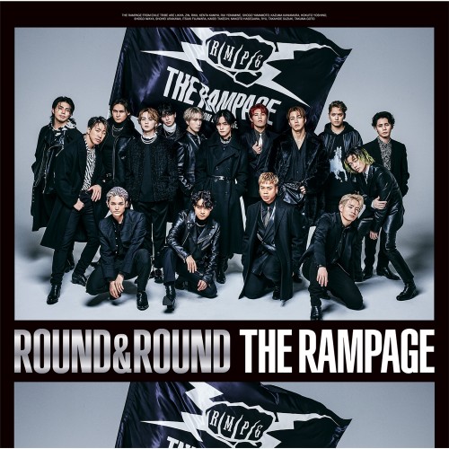 THE RAMPAGE from EXILE TRIBE – ROUND & ROUND [FLAC / WEB] [2023.02.20]