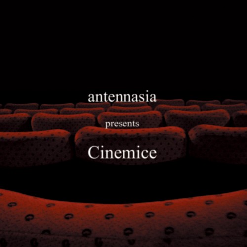 antennasia – Cinemice (Remastered 2021) [FLAC / 24bit Lossless / WEB] [2005]