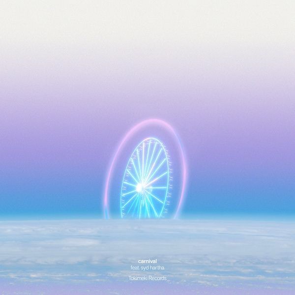 [Single] Tokimeki Records – Carnival (feat. syd hartha) [FLAC / 24bit Lossless / WEB] [2021.09.29]