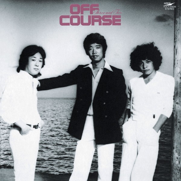 [Album] オフコース (Off Course) – Three and Two [FLAC / WEB] [1979.10.20]