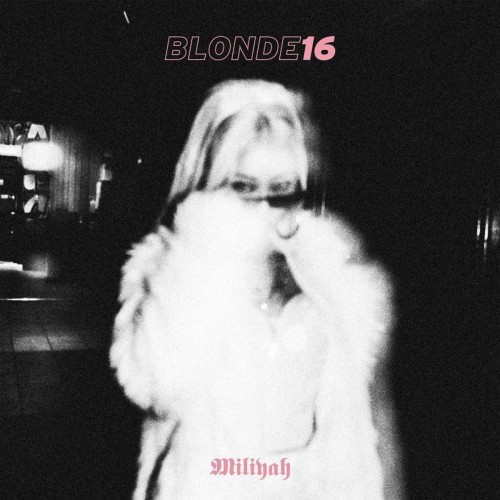 [Album] 加藤ミリヤ (Miliyah Kato) – BLONDE16 [FLAC / 24bit Lossless / WEB] [2023.04.04]