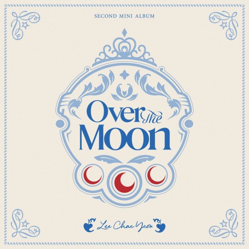 LEE CHAE YEON (이채연) – Over The Moon [FLAC / WEB] [2023.04.12]