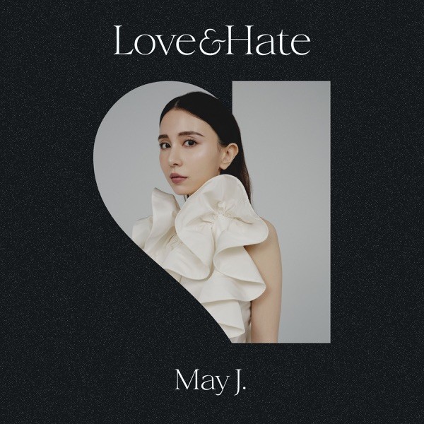 [Single] May J. – Love & Hate (2021-08-11) [FLAC 24bit/48kHz]