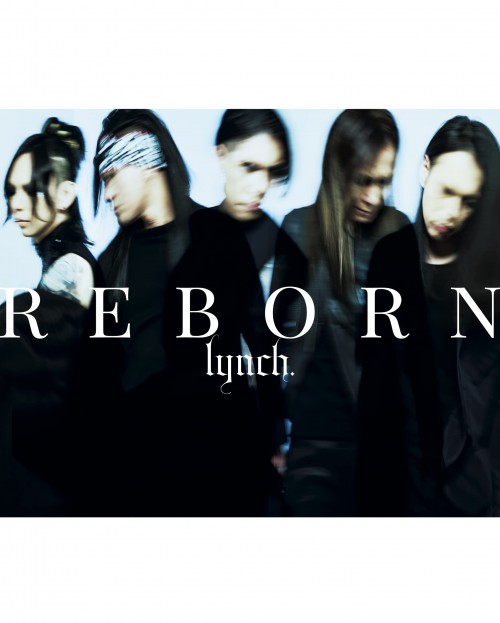 [Album] lynch. – REBORN [CD FLAC] [2023.03.01]