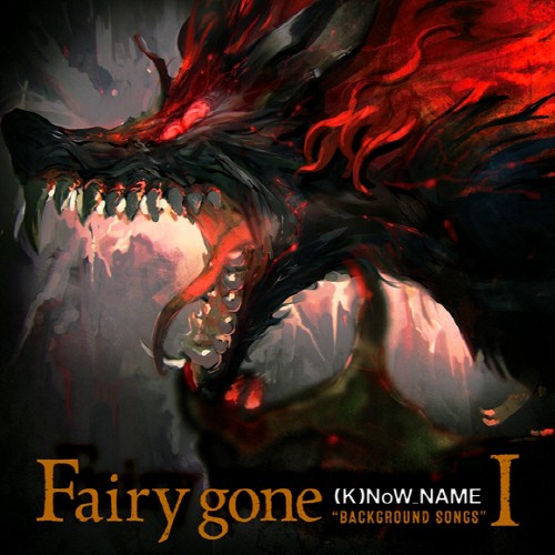 (K)NoW_NAME – Fairy gone “BACKGROUND SONGS” I (2019) [FLAC,, 24 bits, 96 KHz]