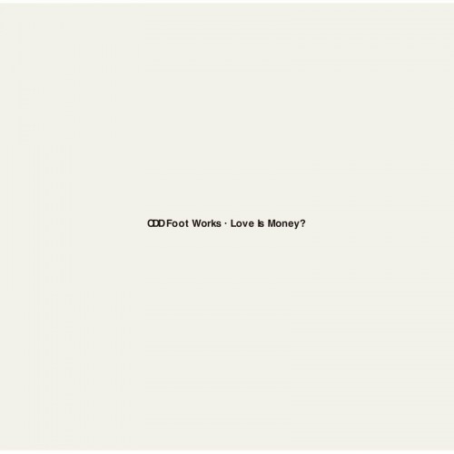 踊Foot Works (Odd Foot Works) – Love Is Money? [FLAC / WEB] [2023.05.10]