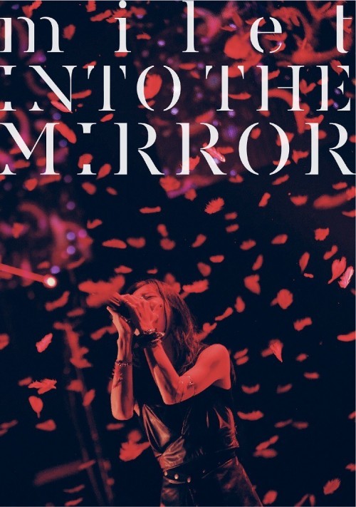 milet (ミレイ) – milet 3rd anniversary live “INTO THE MIRROR” [CD FLAC + Blu-ray ISO] [2023.03.08]