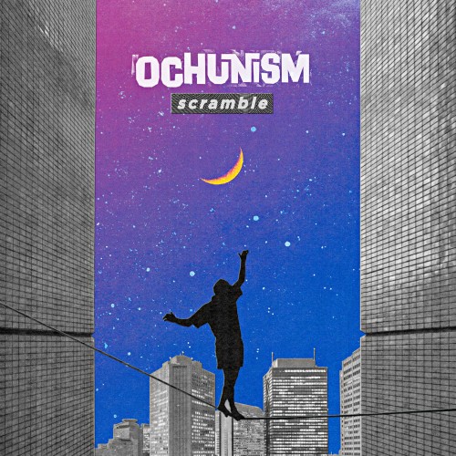 [Album] Ochunism – Scramble [FLAC / WEB] [2023.04.19]