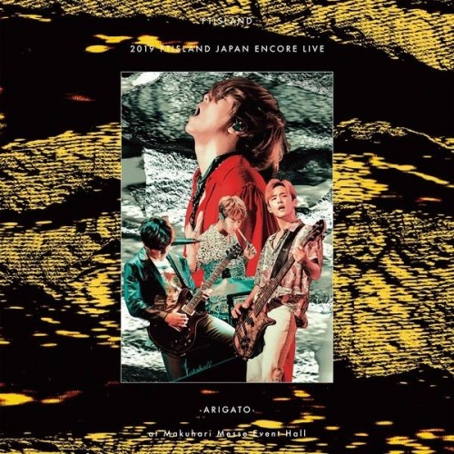 [Album] FTISLAND (FT아일랜드) – Live – 2019 Japan Encore Live -ARIGATO- [FLAC / 24bit Lossless / WEB] [2020.09.01]